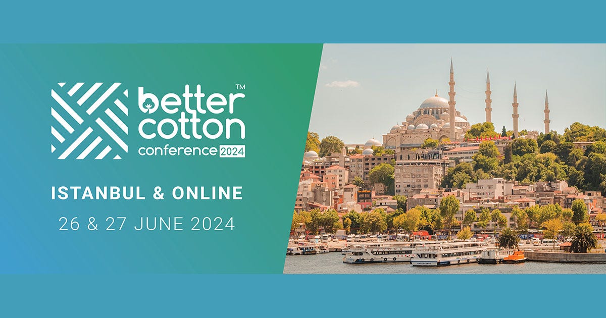 Better Cotton Conference to tackle sustainability in Istanbul